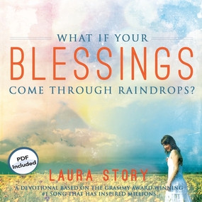 What If Your Blessings Come Through Raindrops?: A 30 Day Devotional