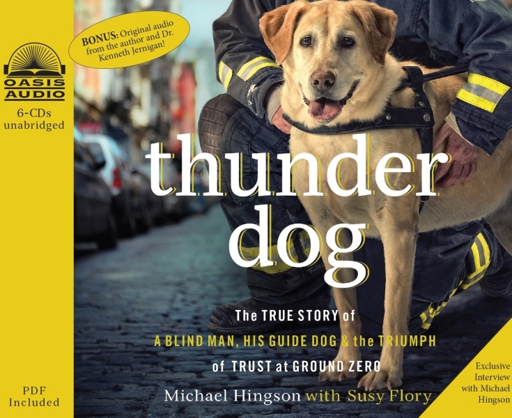 Thunder Dog: The True Story of a Blind Man, His Guide Dog, and the Triumph of Trust at Ground Zero