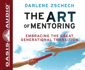 The Art of Mentoring: Embracing the Great Generational Transition