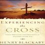 Experiencing the Cross: Your Greatest Opportunity for Victory Over Sin