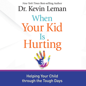 When Your Kid Is Hurting: Helping Your Child Through the Tough Days