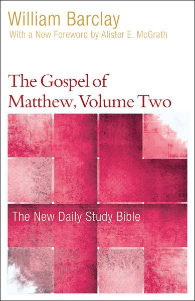 New Daily Study Bible: The Gospel of Matthew, Volume 2 (DSB)