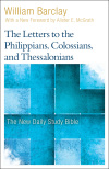 New Daily Study Bible: The Letter to the Philippians, Colossians, and Thessalonians (DSB)
