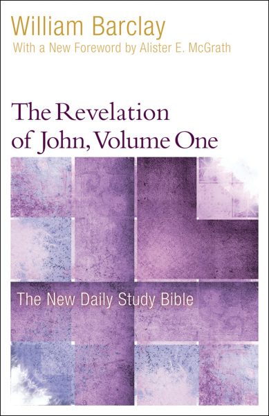 New Daily Study Bible: The Revelation of John, Volume 1 (DSB)