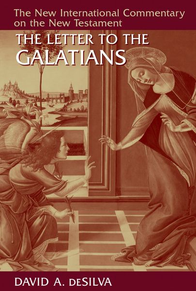 New International Commentary on the New Testament (NICNT): The Letter to the Galatians (deSilva)
