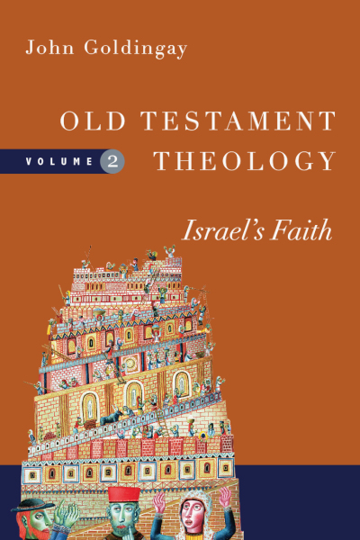 Old Testament Theology, Volume 2: Israel's Faith