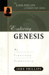 John Phillips Commentary Series - Exploring Genesis