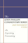 John Phillips Commentary Series Old Testament  Set (8 Vols.) - JPCS