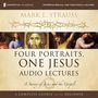 Four Portraits, One Jesus: Audio Lectures: A Survey of Jesus and the Gospels