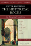 Handbooks for Old Testament Exegesis: Interpreting the Historical Books (HOTE)
