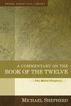 Kregel Exegetical Library Series: Commentary on the Book of the 12