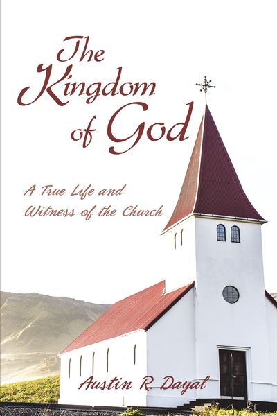Kingdom of God: A True Life and Witness of the Church