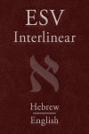 ESV Hebrew-English Interlinear
