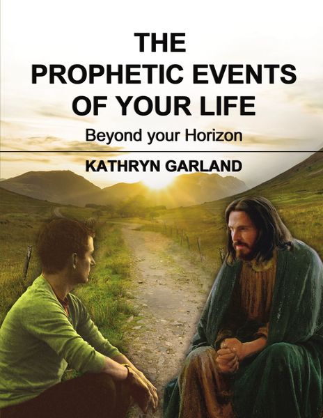 Prophetic Events Of Your Life: Beyond Your Horizon