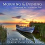Morning and Evening, Read by Christopher Glyn