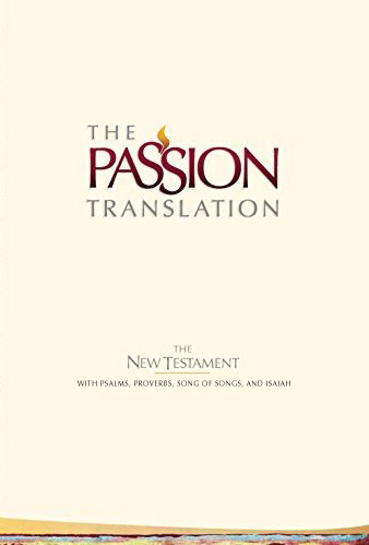 The Passion Translation, New Testament (2nd Edition) - TPT