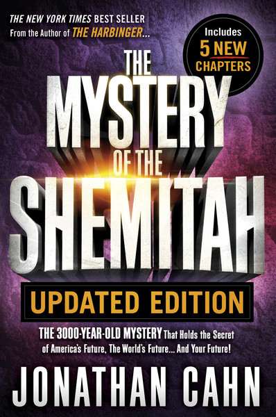 The Mystery of the Shemitah Updated Edition: The 3,000-Year-Old Mystery That Holds the Secret of America's Future, the World's Future...and Your Future!