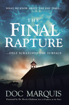 The Final Rapture: What We Know About the End Times Only Scratches the Surface