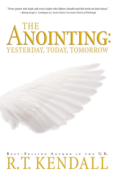 The Anointing: Yesterday, Today and Tomorrow