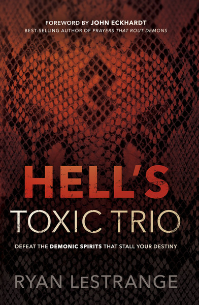 Hell's Toxic Trio: Defeat the Demonic Spirits that Stall Your Destiny