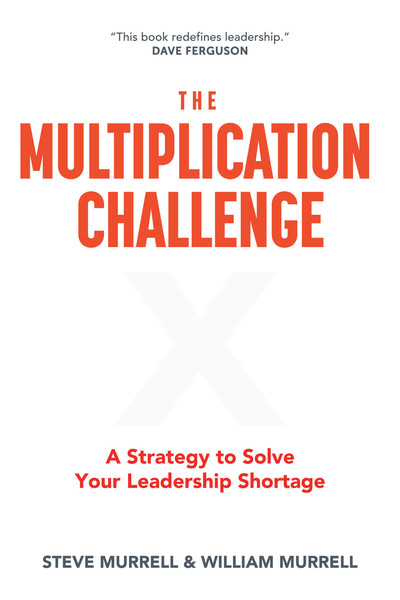 The Multiplication Challenge: A Strategy to Solve Your Leadership Shortage