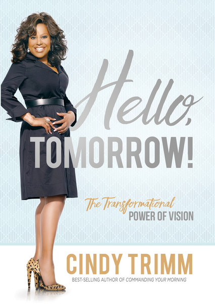 Hello, Tomorrow!: The Transformational Power of Vision