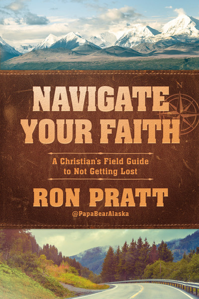 Navigate Your Faith: A Christian's Field Guide to Not Getting Lost