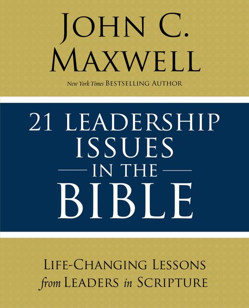 21 Leadership Issues in the Bible