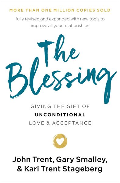 Blessing: Giving the Gift of Unconditional Love and Acceptance