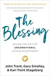 Power of the Blessing: Giving the Gift of Unconditional Love and Acceptance