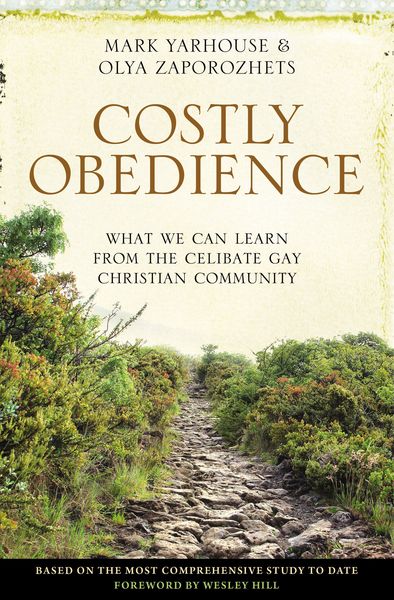 Costly Obedience: What We Can Learn from the Celibate Gay Christian Community