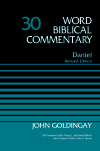 Word Biblical Commentary: Volume 30: Daniel,  Rev. Ed. (WBC)