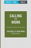 Calling and Work - Bible and Your Work Study Series