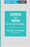 Women and Work in the New Testament - Bible and Your Work Study Series