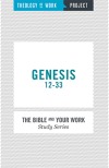 Genesis 12-33 - Bible and Your Work Study Series
