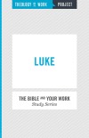 Luke - Bible and Your Work Study Series