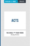 Acts - Bible and Your Work Study Series