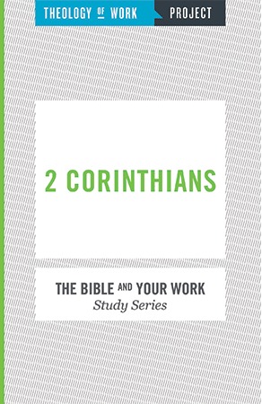 2 Corinthians - Bible and Your Work Study Series