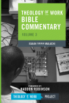 Theology of Work Bible Commentary Volume 3 (ToWBC) - Isaiah Through Malachi