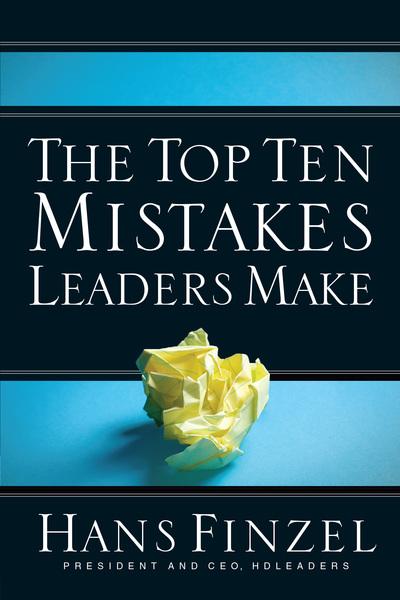 The Top Ten Mistakes Leaders Make