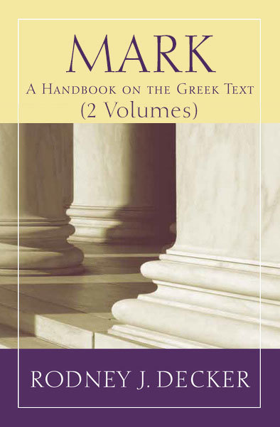 Baylor Handbooks on the Greek New Testament: Mark 2-Vol. Set (BHGNT)