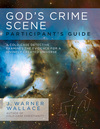 God's Crime Scene Participant's Guide: A Cold-Case Detective Examines the Evidence for a Divinely Created Universe