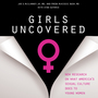 Girls Uncovered: New Research on what America's Sexual Culture Does to Young Women