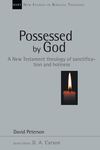 New Studies in Biblical Theology - Possessed by God: A New Testament theology of sanctification and holiness (NSBT)