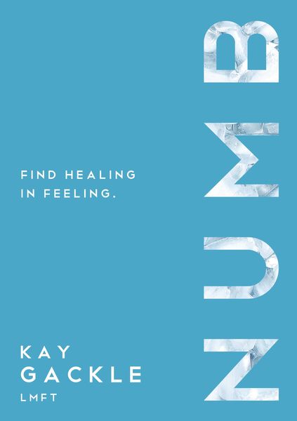 Numb: Find Healing In Feeling