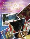 Adventures of Chloe the RV Dog and Her Friends