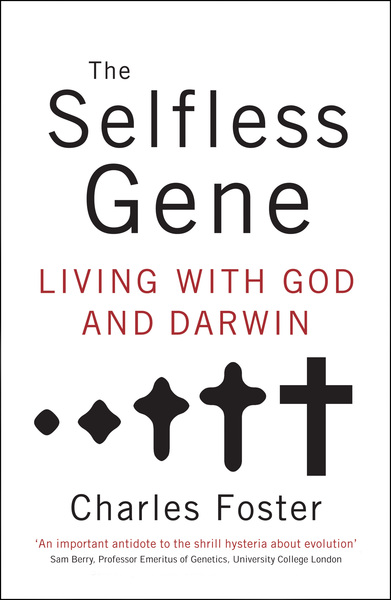 Selfless Gene: Living with God and Darwin