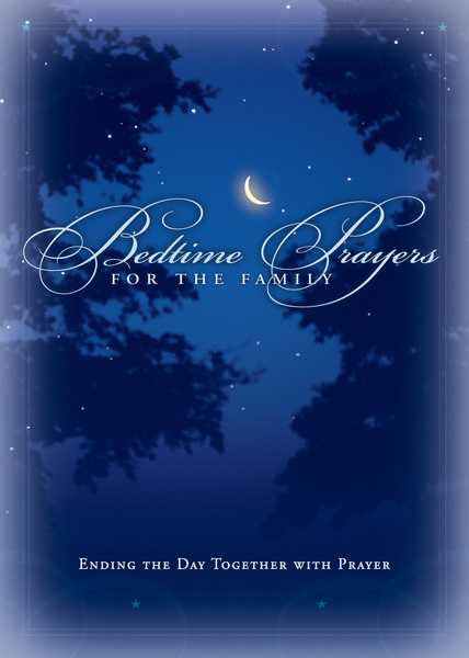 Bedtime Prayers for the Family: Ending the Day Together with Prayer