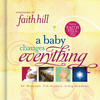 Baby Changes Everything: Includes CD single by Faith Hill