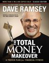 Total Money Makeover: Classic Edition: A Proven Plan for Financial Fitness